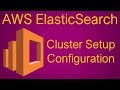 01 AWS Elasticsearch Service : What is Elasticsearch and How to Create it | Visualize in Kibana