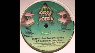 MC Cool Rock & MC Chaszy Chess - Clay D Get Funky