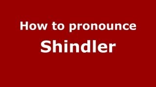 How to pronounce Shindler