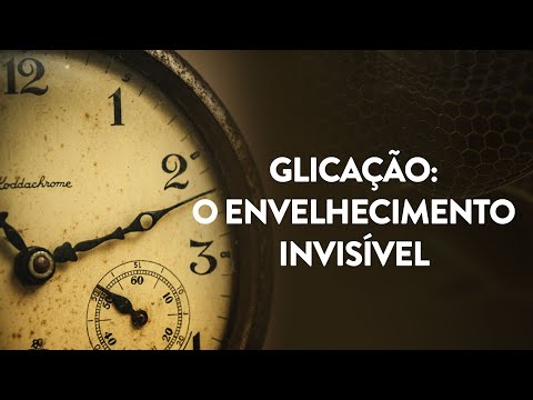 GLICAÇÃO: O ENVELHECIMENTO INVISÍVEL