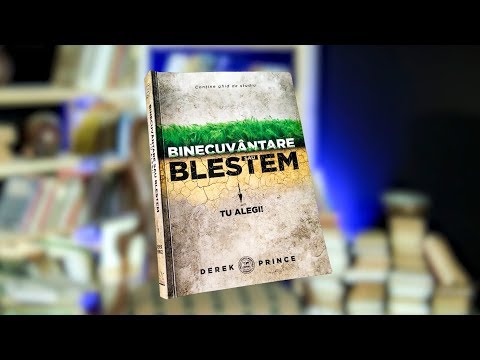 72. Scara Cuvintelor - Derek Prince - Binecuvantare sau Blestem