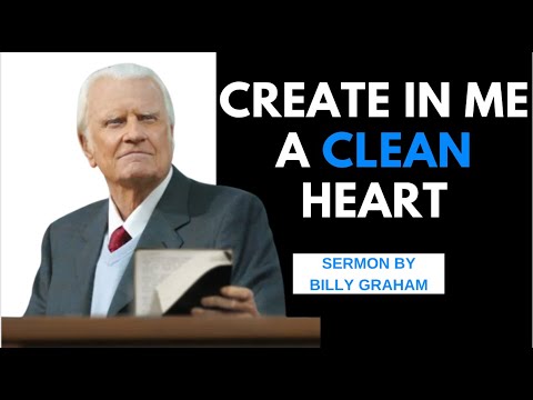 Create in Me a Clean Heart ✝️ Best Dr. Billy Graham Message Sermon