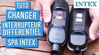 Comment changer l\'interrupteur différentiel de votre spa gonflable INTEX