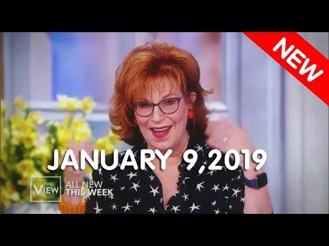 THE VIEW JANUARY 9 2019 | THE VIEW 1/9/2019