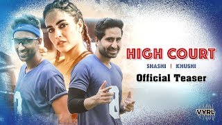 High Court - Official Teaser | Shashi Khushi