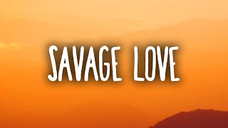 Jason Derulo - Savage Love (Lyrics) ft. Jawsh 685