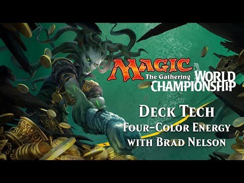2017 Magic World Championship Deck Tech: Four-Color Energy with Brad Nelson