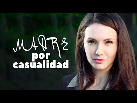 MADRE POR CASUALIDAD | Película Completa en Español Latino