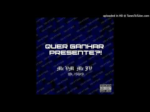 Quer Ganhar Presente?! Mc VM - Mc JV Prod @bvivencia