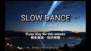 slow dance -- aj mitchell and ava max | English+ chinese lyrics video | 中英翻译 歌词