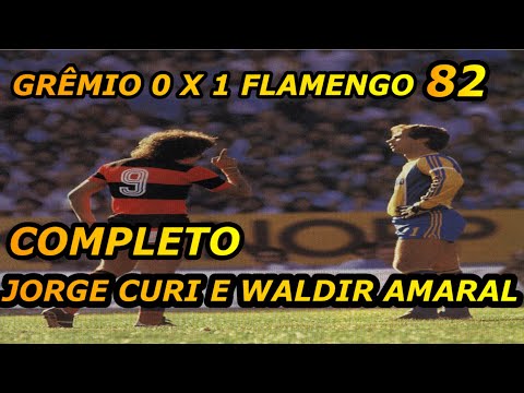 Flamengo 1 x 0 Grêmio final 82 Narração Jorge Curi e Waldir Amaral com imagens