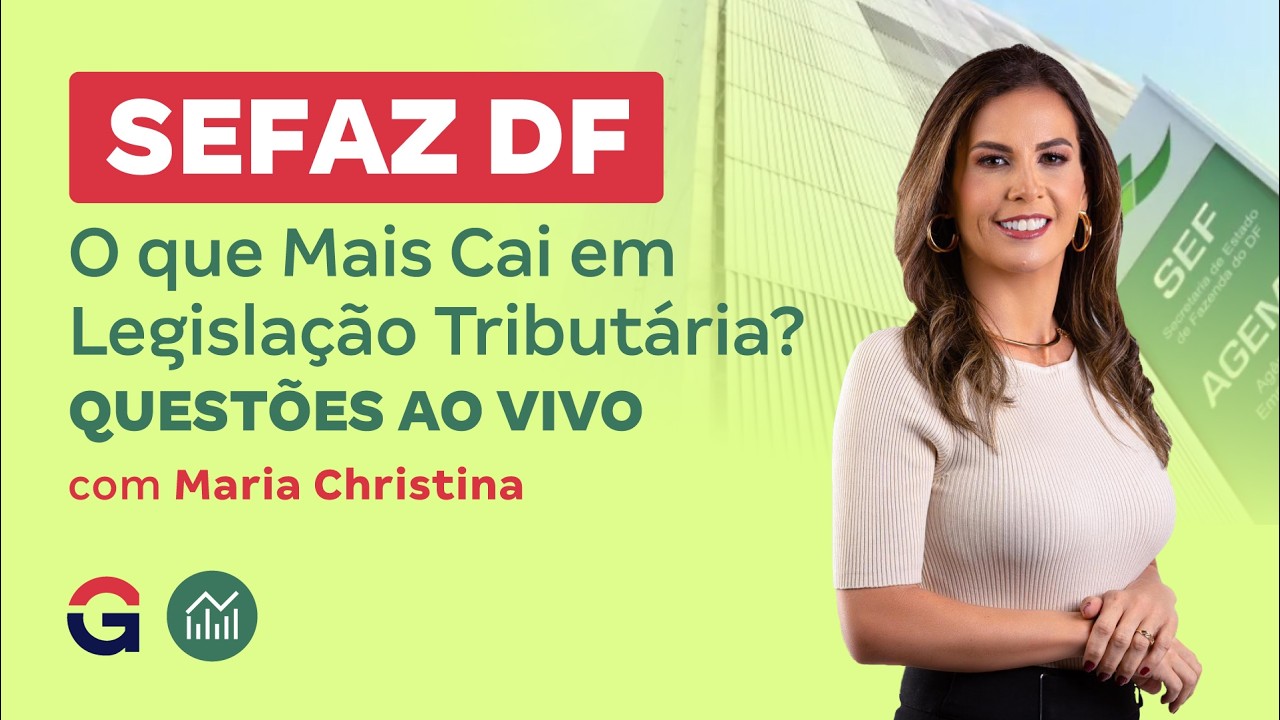 SEFAZ DF: O que a Banca Mais Cobra em Legislação Tributária?