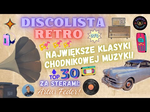 DISCOLISTA RETRO - Szalone Lata 90' (Top 30 Hitów Muzyki Chodnikowej)