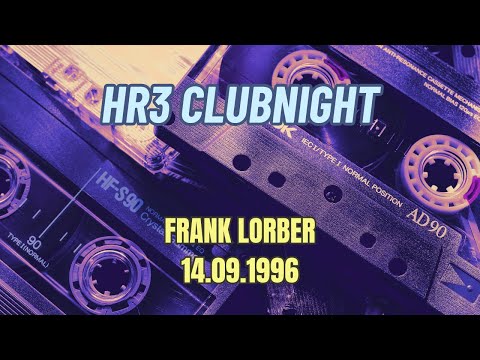 HR3 Clubnight - Frank Lorber - 14.09.1996
