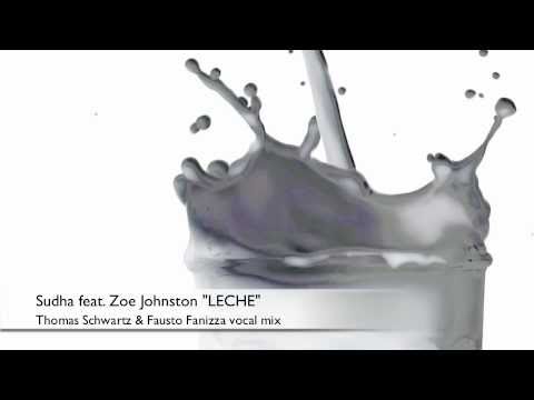 Sudha feat. Zoe Johnston - Leche - Thomas Schwartz & Fausto Fanizza vocal mix