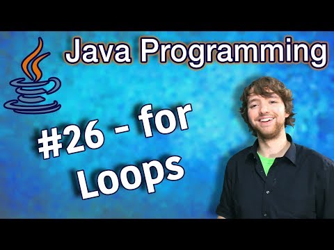 Java Programming Tutorial 26 for Loops