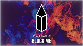 Peace Maker! - Block Me video
