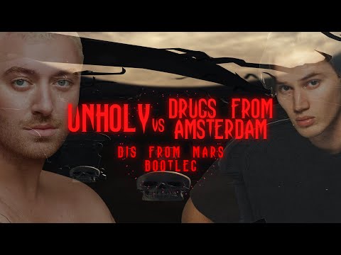 Sam Smith & Kim Petras Vs Mau P - Unholy Drugs From Amsterdam (Djs From Mars Bootleg)