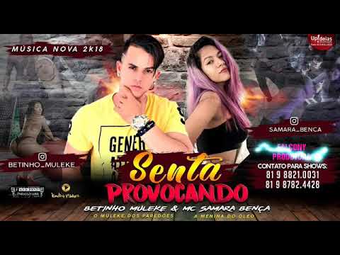BETINHO MULEK E MC SAMARA BENÇA - SENTA PROVOCANDO