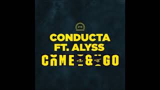 Conducta - Come & Go (Ft. Alyss)