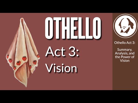 Othello Act 3: Vision and Sight | Shakespeare Play by Play