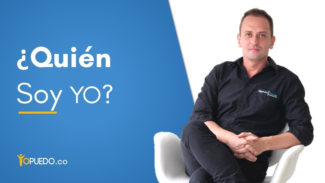 ¿Quien soy yo y que quiero ser