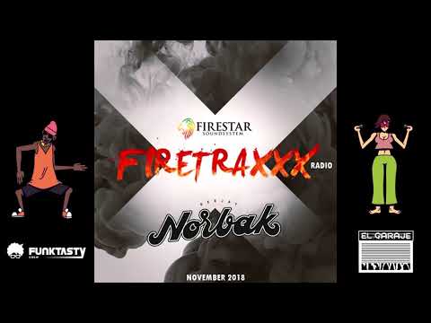 NORBAK : FIRETRAXXX RADIO · GUEST MIX [22.11.2018]