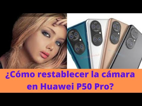 How to reset the camera on Huawei P50 Pro?