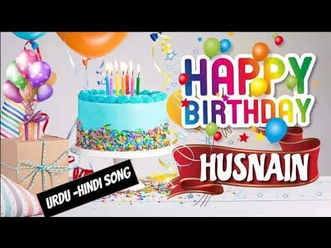 Happy Birthday Husnain Urdu Song - Happy Wali Birthday - Husnain Birthday Hindi-Urdu Song