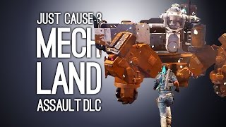Just Cause 3 DLC Mech Land Assault Gameplay - Let's Play Mech Land Assault