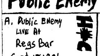 Public Enemy - Live At Reg&#39;s Bar, September 15th, 1986