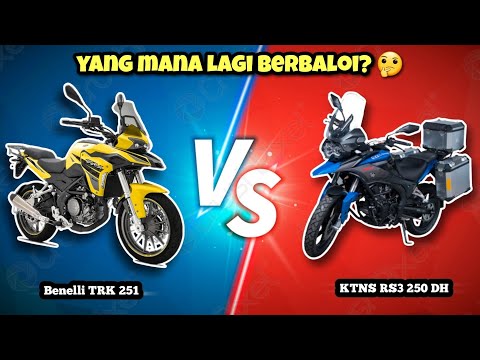 Benelli TRK 251 VS KTNS RS3 250 DH | YANG MANA LAGI BERBALOI? 🤔