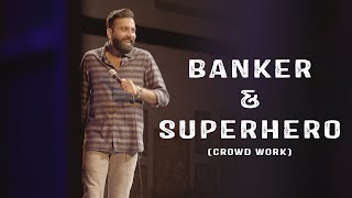 UPSC, Banker & Superhero | Crowd Work |  Stand Up Comedy | Ft  @AnubhavSinghBassi
