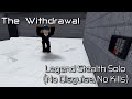 The Withdrawal - (No Disguise, No Kills) Legend Stealth Solo [Roblox: Entry Point]