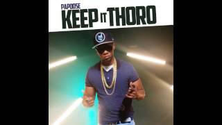 Papoose "Keep It Thoro"