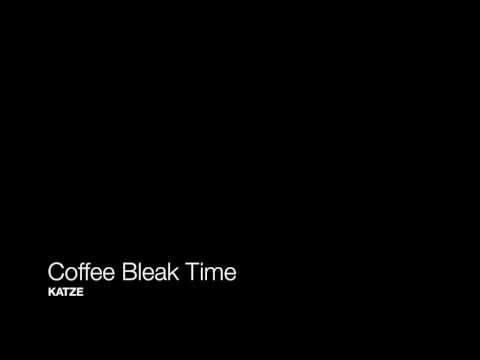 [Drum'n'Bass] KATZE-Coffee Bleak Time