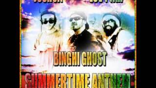 Joshua, Binghi Ghost, & Luv Fyah - Summertime Anthem  (ONE DROP RECORDS)