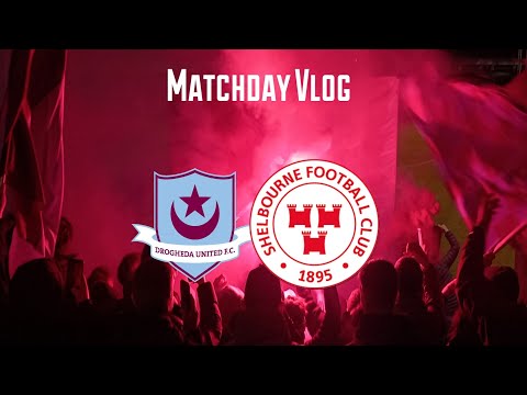 Matchday Vlog - Drogheda United 0-2 Shelbourne