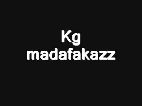 Maxa - Kg madafakazz