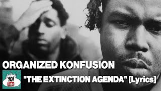 Organized Konfusion, &quot;The Extinction Agenda&quot; (lyrics) Pharoahe Monch &amp; Prince Po