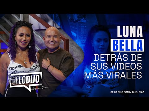 Luna Bella: TODO sobre sus VIDEOS más POLÉMICOS | Se lo dijo con Miguel Díaz