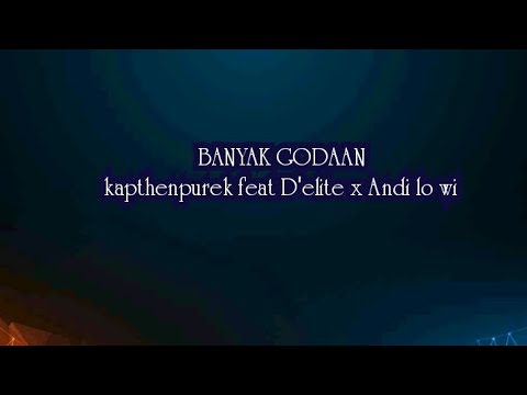 BANYAK_GODAAN(Kapthenpurek feat D'elite x Andi Lo wi.)#laguacara2023 #laguacararemix2021