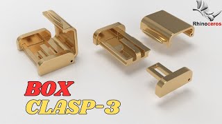Box Clasp -3 | Rhinoceros  Clasp Modelling ||