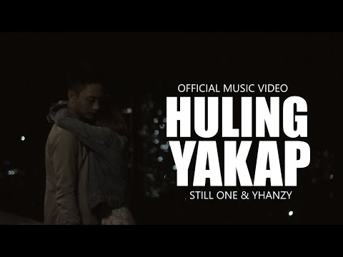 Huling Yakap - Still One & Yhanzy (Official Music Video)
