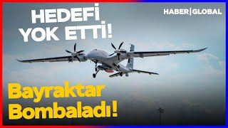 Bayraktar Akıncı Bombaladı! Hedefler Paramparça Oldu!