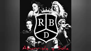 RBD - Aburrida y Sola (Segunda Versión)