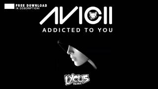 Avicii - Addicted To You (Lycus Dubstep Remix) FREE DOWNLOAD