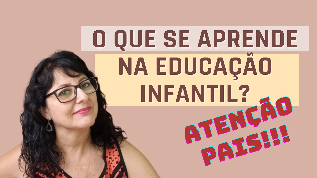 O que se aprende na Educação Infantil? Você sabe por que esta fase é importante?
