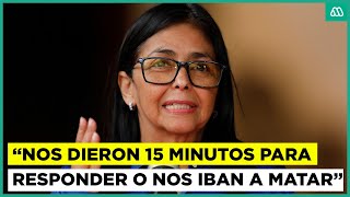 "Nos dieron 15 minutos para responder o nos iban a matar": Delcy Rodríguez revela amenazas de EEUU