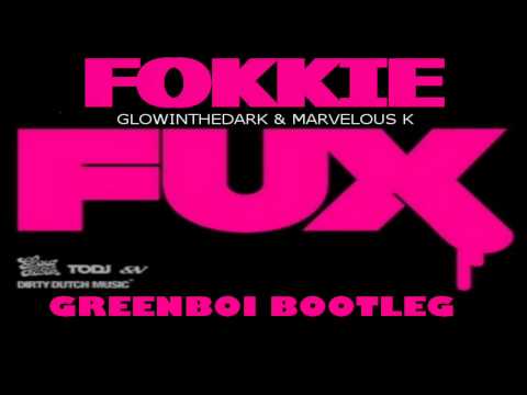 Glowinthedark vs Marvelous K - Fokkie Fux (Sonic Green Bootleg Mash)